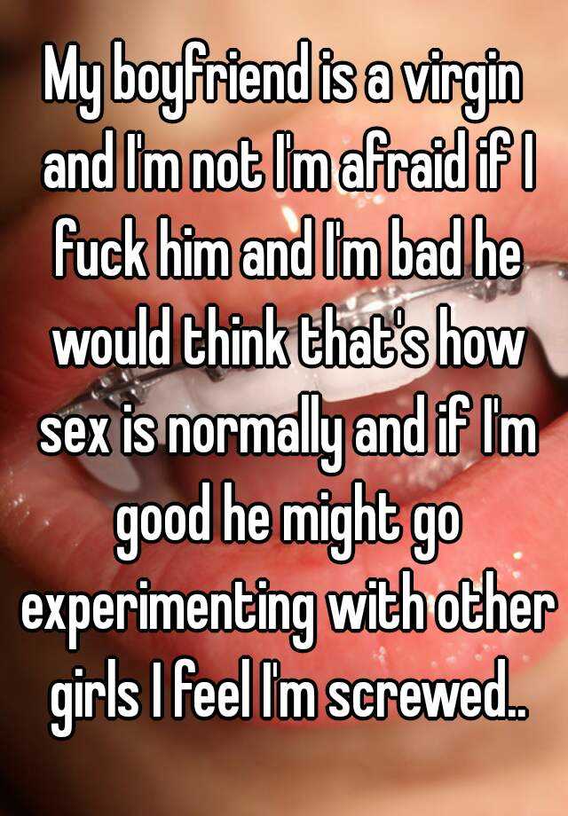 Afraid To Fuck Him